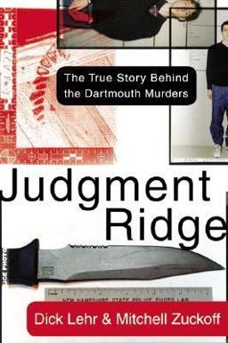 Judgment Ridge The True Story Behind the Dartmouth Murders  9780060008444 Front Cover