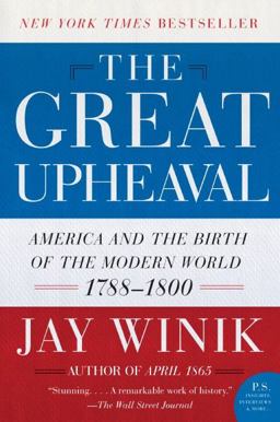 Great Upheaval America and the Birth of the Modern World  9780060083144 Front Cover