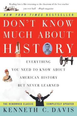 Don't Know Much about History Everything You Need to Know about American History but Never Learned  9780060083823 Front Cover