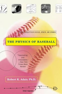 Physics of Baseball Third Edition, Revised, Updated, and Expanded 3rd 9780060084363 Front Cover