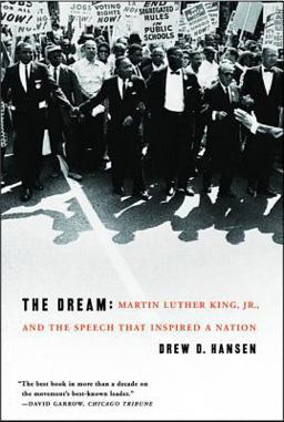 Dream Martin Luther King, Jr. , and the Speech That Inspired a Nation  9780060084776 Front Cover