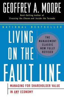 Living on the Fault Line, Revised Edition Managing for Shareholder Value in Any Economy  9780060086763 Front Cover