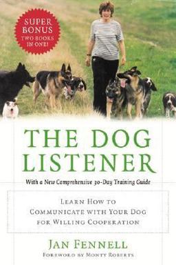 Dog Listener Learn How to Communicate with Your Dog for Willing Cooperation  9780060089467 Front Cover