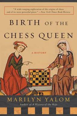 Birth of the Chess Queen A History  9780060090654 Front Cover
