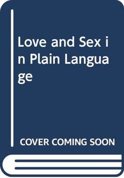 Love and Sex in Plain Language