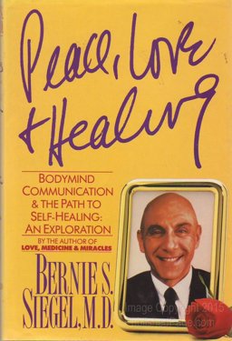 Peace, Love and Healing The Bodymind and the Path to Self-Healing  9780060160777 Front Cover