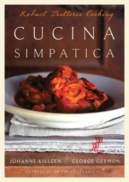 Cucina Simpatica Robust Trattoria Cooking from Al Forno  9780060161194 Front Cover