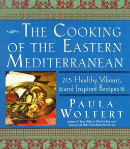 Cooking of the Eastern Mediterranean 300 Healthy, Vibrant, and Inspired Recipes  9780060166519 Front Cover