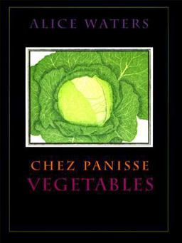 Chez Panisse Vegetables  9780060171476 Front Cover