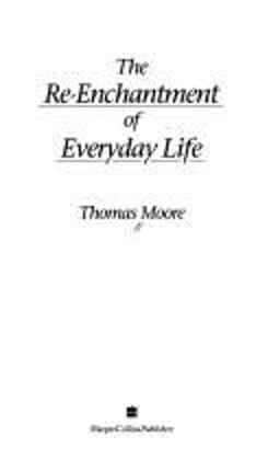 The Re-Enchantment of Everyday Life