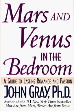 Mars and Venus in the Bedroom A Guide to Lasting Romance and Passion  9780060172121 Front Cover