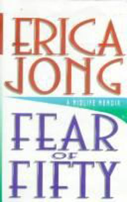 Fear of Fifty A Midlife Memoir  9780060177393 Front Cover
