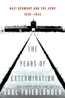 Years of Extermination Nazi Germany and the Jews, 1939-1945  9780060190439 Front Cover