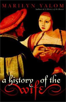 History of the Wife  9780060193386 Front Cover