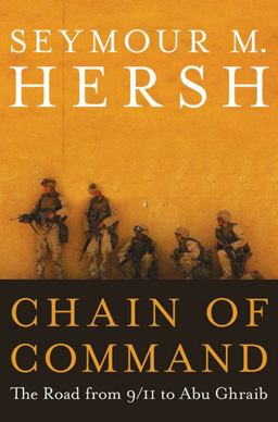Chain of Command The Road from 9/11 to Abu Ghraib  9780060195915 Front Cover