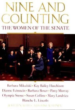 Nine and Counting American Politics as Seen by the Most Influential Women Who Make and Shape It  9780060197674 Front Cover