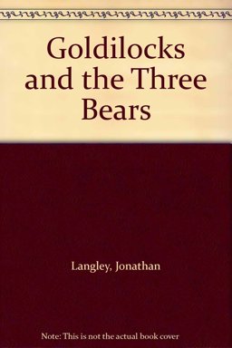 Goldilocks and the Three Bears