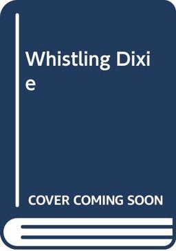 Whistling Dixie