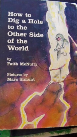 How to Dig a Hole to the Other Side of the World