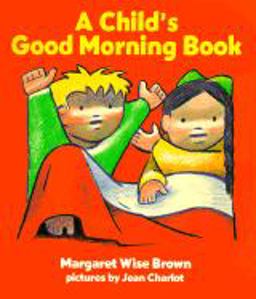 A Child's Good Morning Book