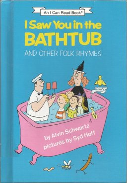 I Saw You in the Bathtub and Other Folk Rhymes