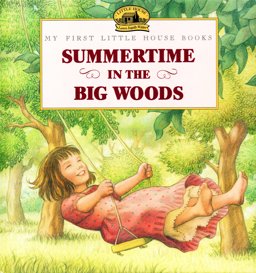 Summertime in the Big Woods