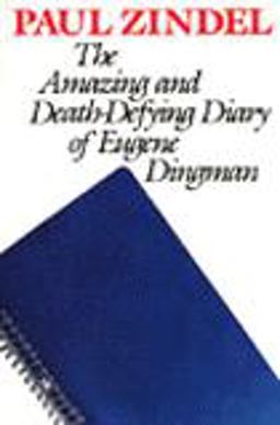 The Amazing and Death-Defying Diary of Eugene Dingman The Amazing and Death-Defying Diary of Eugene Dingman