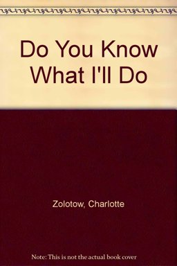 Do You Know What I'll Do?