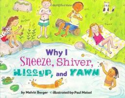 Why I Sneeze, Shiver, Hiccup, and Yawn