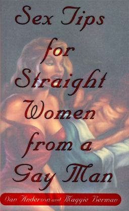 Sex Tips for Straight Women from a Gay Man  9780060392321 Front Cover