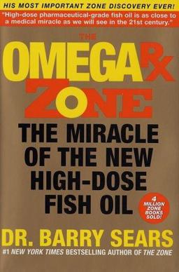 Omega Rx Zone The Miracle of the New High-Dose Fish Oil  9780060393137 Front Cover