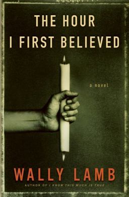 Hour I First Believed A Novel  9780060393496 Front Cover