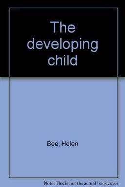 The Developing Child The Developing Child