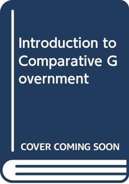 Introduction to Comparative Government Introduction to Comparative Government