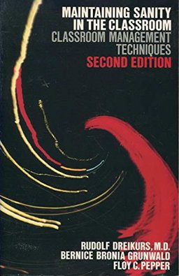 Maintaining Sanity in the Classroom Classroom Management Techniques 2nd 9780060417611 Front Cover