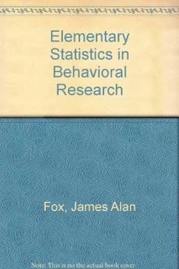 Elementary Statistics in Behavioral Research