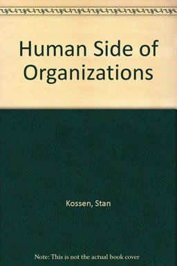 The Human Side of Organizations The Human Side of Organizations
