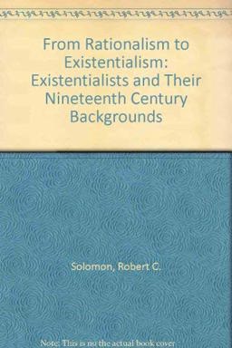 From Rationalism to Existentialism