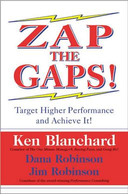 Zap the Gaps! Target Higher Performance and Achieve It!  9780060503000 Front Cover