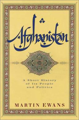 Afghanistan A Short History of Its People and Politics  9780060505073 Front Cover