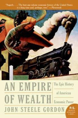 Empire of Wealth The Epic History of American Economic Power  9780060505127 Front Cover