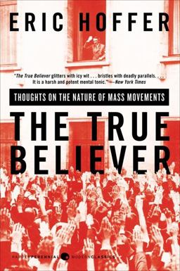 True Believer Thoughts on the Nature of Mass Movements 2nd 9780060505912 Front Cover