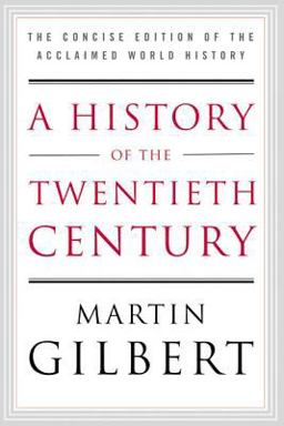 History of the Twentieth Century The Concise Edition of the Acclaimed World History  9780060505943 Front Cover