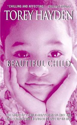 Beautiful Child The Story of a Child Trapped in Silence and the Teacher Who Refused to Give up on Her  9780060508876 Front Cover