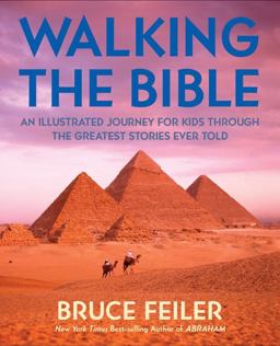 Walking the Bible An Illustrated Journey for Kids Through the Greatest Stories Ever Told  9780060511173 Front Cover