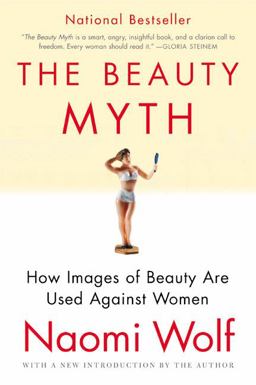 Beauty Myth How Images of Beauty Are Used Against Women  9780060512187 Front Cover
