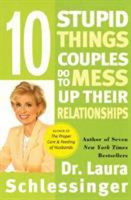 Ten Stupid Things Couples Do to Mess up Their Relationships  9780060512606 Front Cover