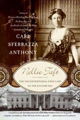 Nellie Taft The Unconventional First Lady of the Ragtime Era  9780060513832 Front Cover