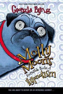 Molly Moon's Incredible Book of Hypnotism  9780060514099 Front Cover