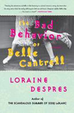 Bad Behavior of Belle Cantrell A Novel  9780060515263 Front Cover
